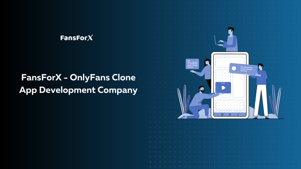 OnlyFans Clone App Development Company