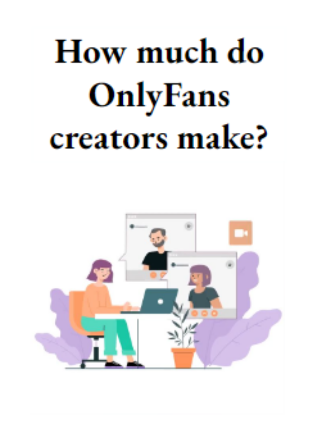 How Much Do OnlyFans Creators Make?