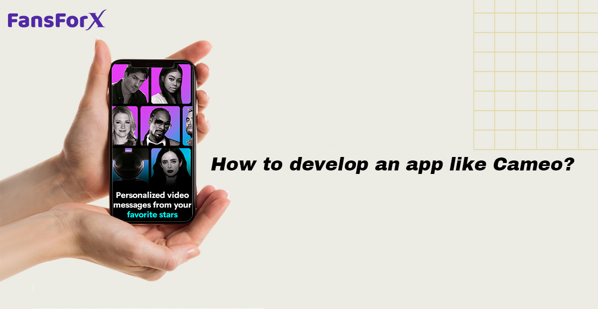 How To Develop an App Like Cameo?