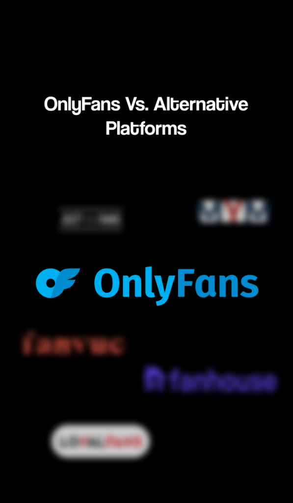 OnlyFans vs. Alternative Platforms