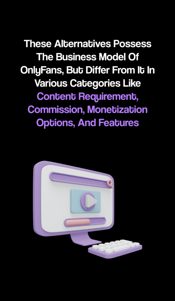 OnlyFans vs. Alternative Platforms