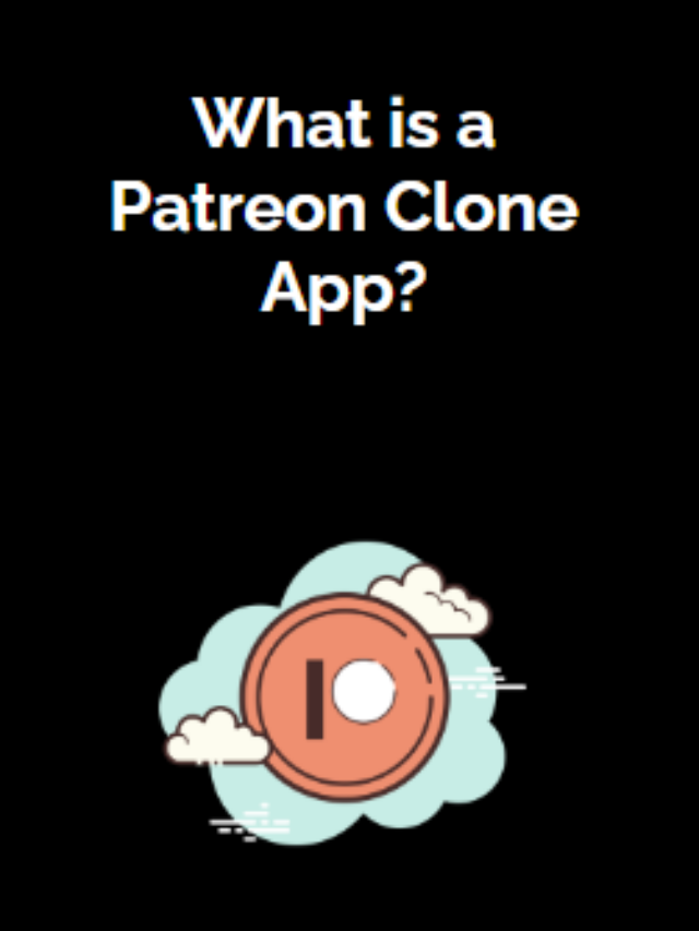 What is a Patreon Clone App?