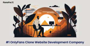 #1 OnlyFans Clone Website Development Company