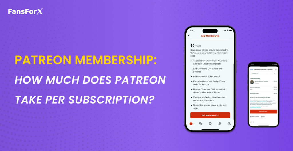 Patreon Membership: How Much Does Patreon Take Per Subscription?