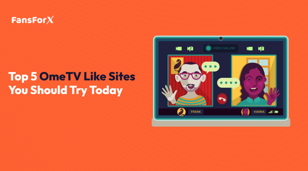 Top 5 OmeTV like sites You Should Try Today