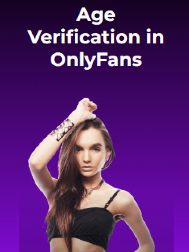 Age Verification in OnlyFans