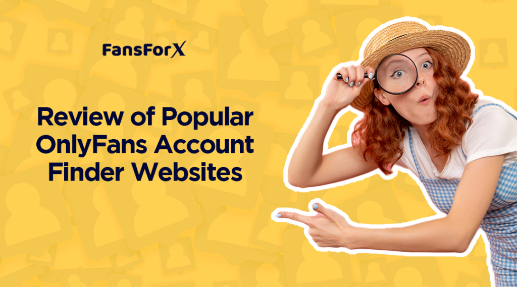 Review of Popular OnlyFans Account Finder Websites